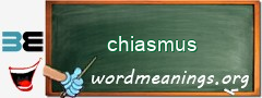 WordMeaning blackboard for chiasmus